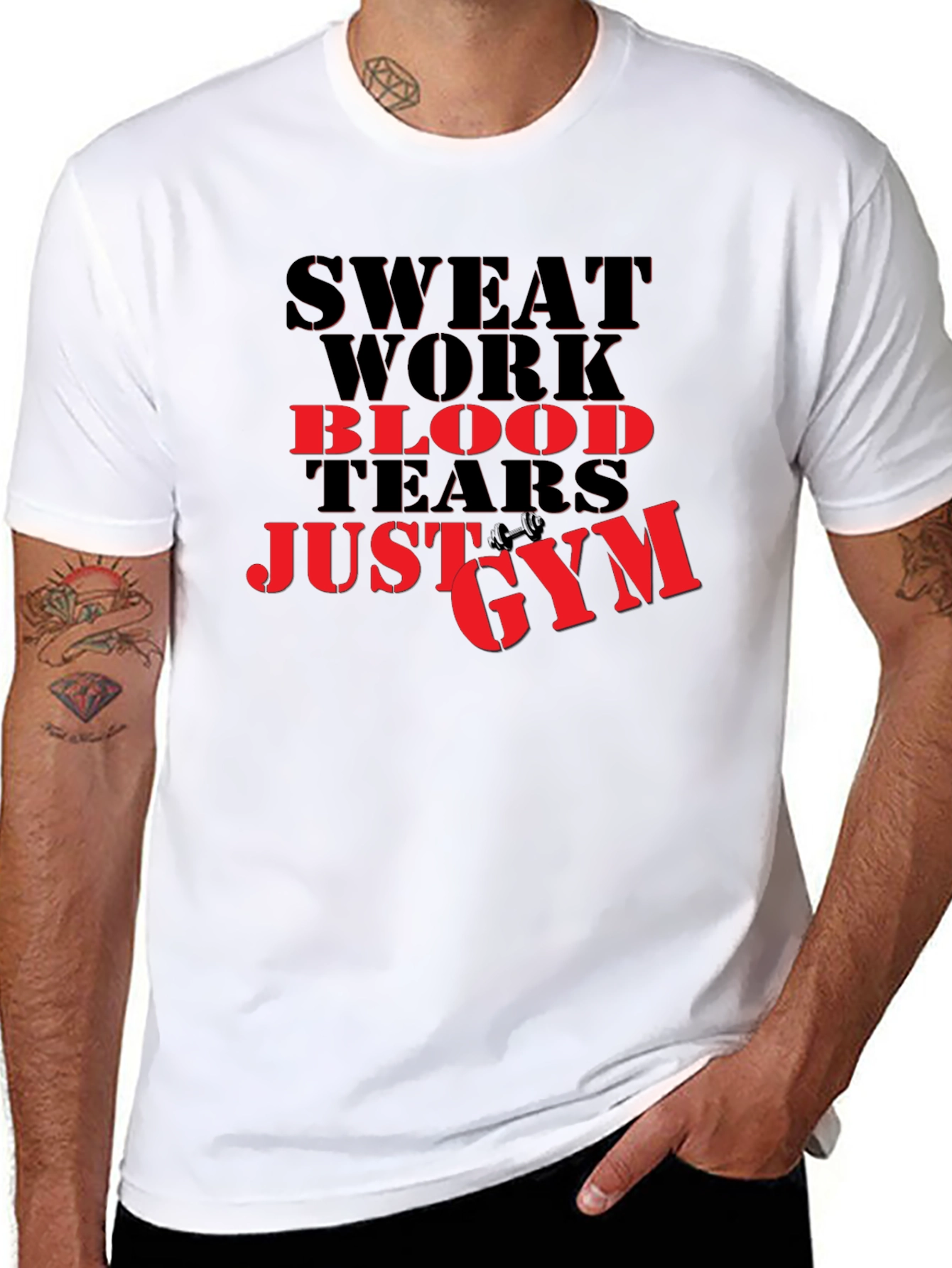 Sweat Work Blood Tears Just Gym T-Shirt