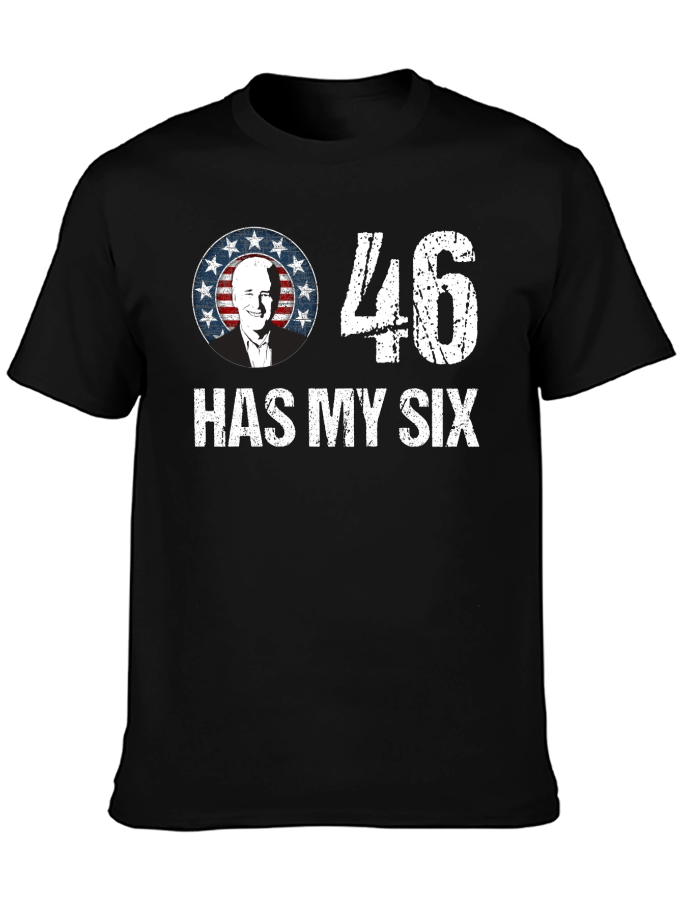 46 Has My Six Political Graphic T-Shirt