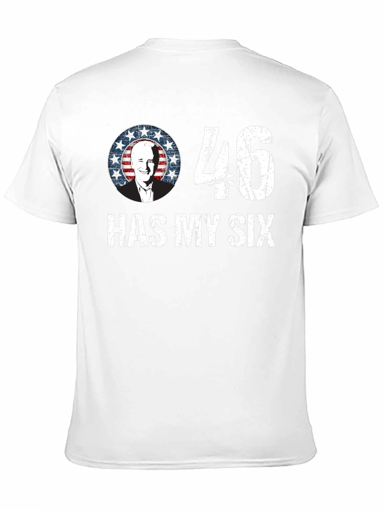 46 Has My Six Political Graphic T-Shirt