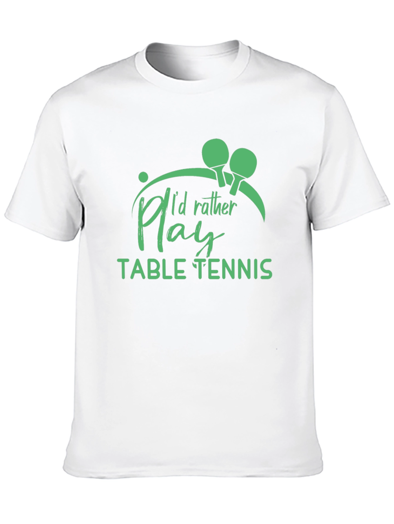 Table Tennis T-Shirt - Id Rather Play Graphic Tee
