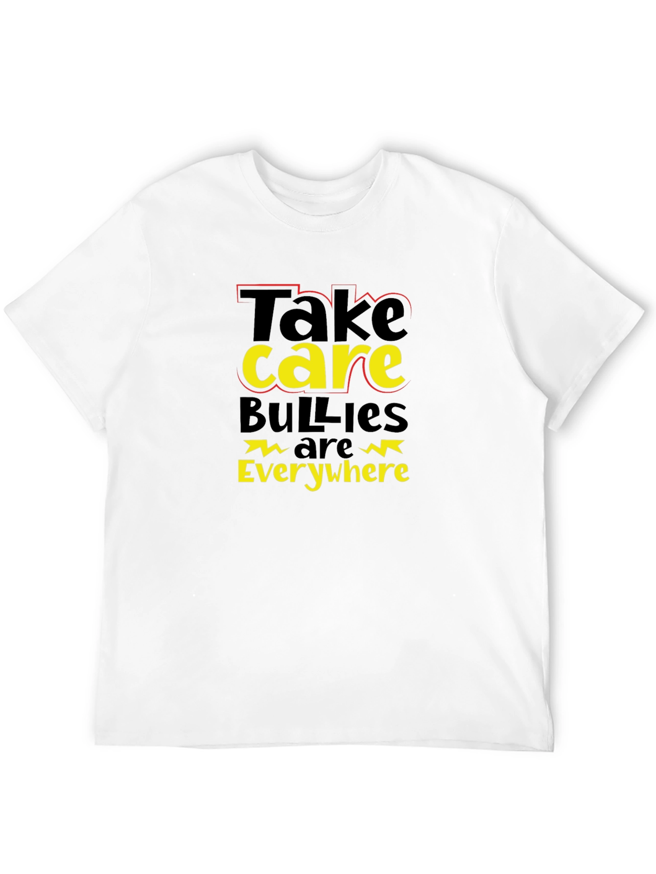 Take Care Bullies Are Everywhere Black T-Shirt