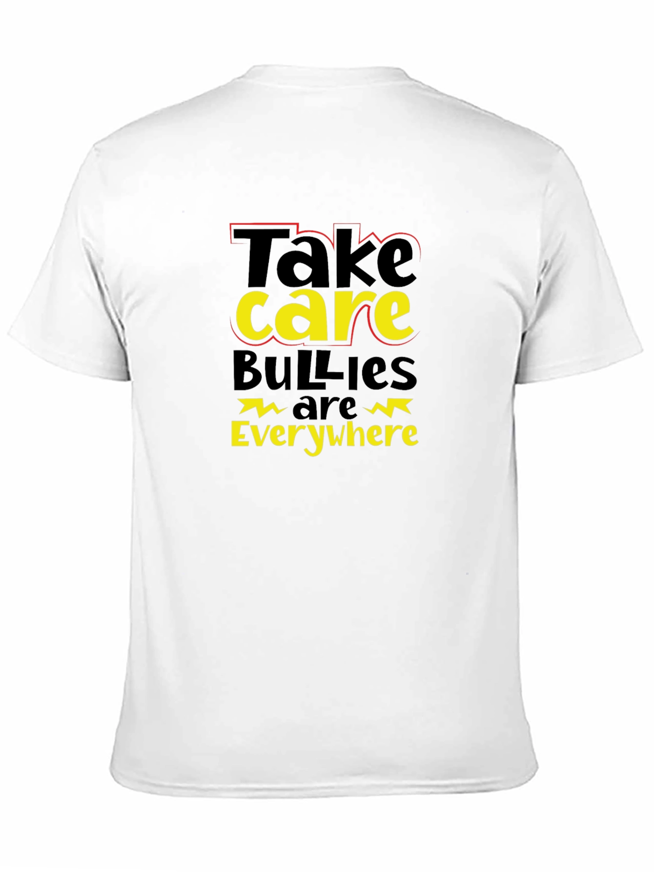 Take Care Bullies Are Everywhere Black T-Shirt