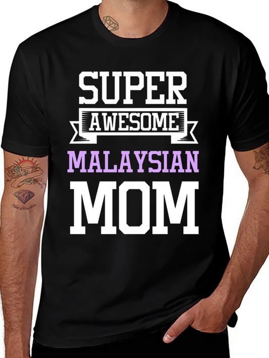 Super Awesome Malaysian Mom T-Shirt