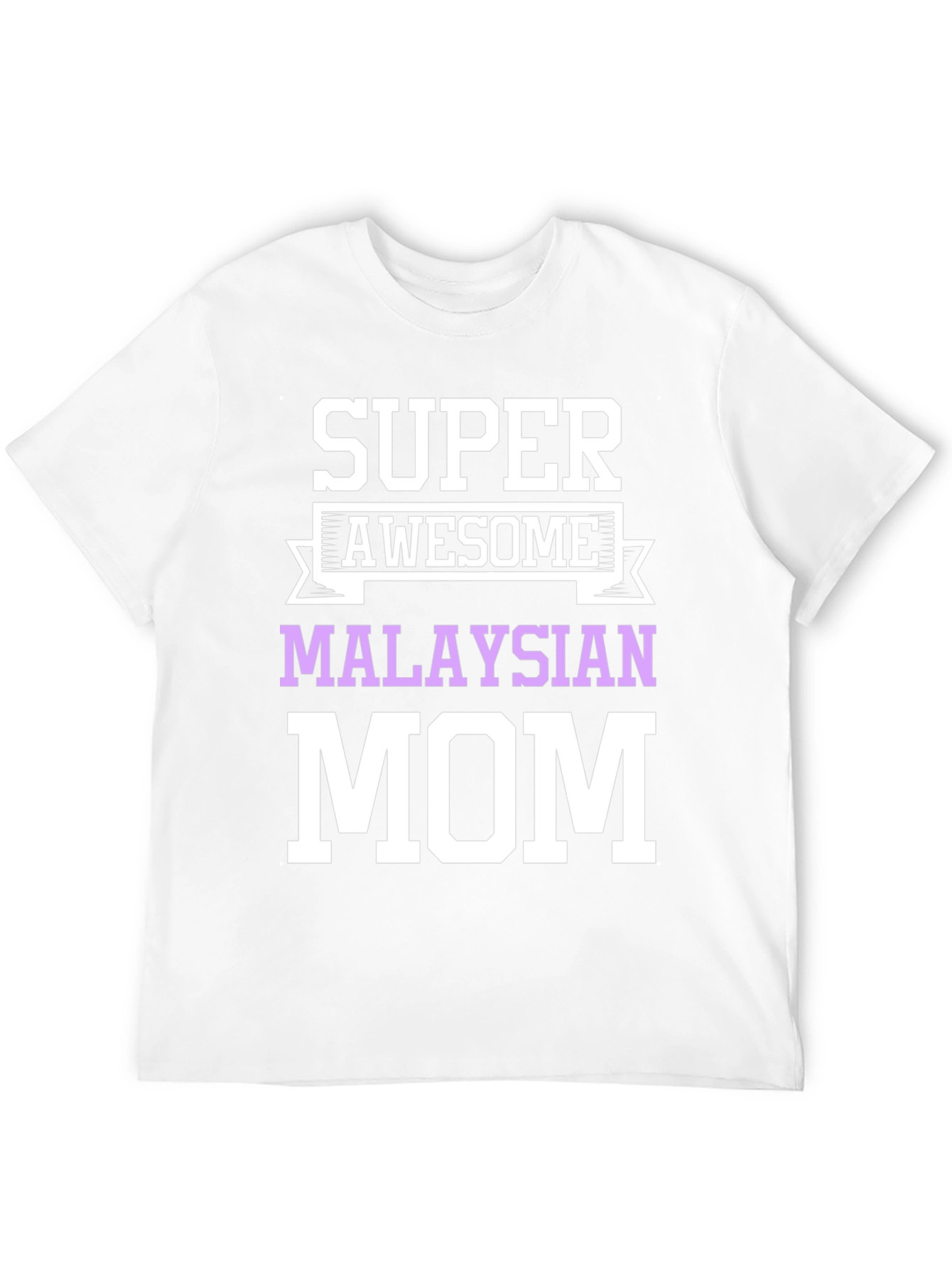 Super Awesome Malaysian Mom T-Shirt