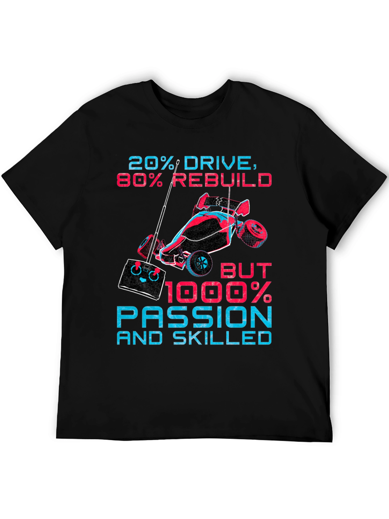 20% Drive 80% Rebuild RC Car T-Shirt
