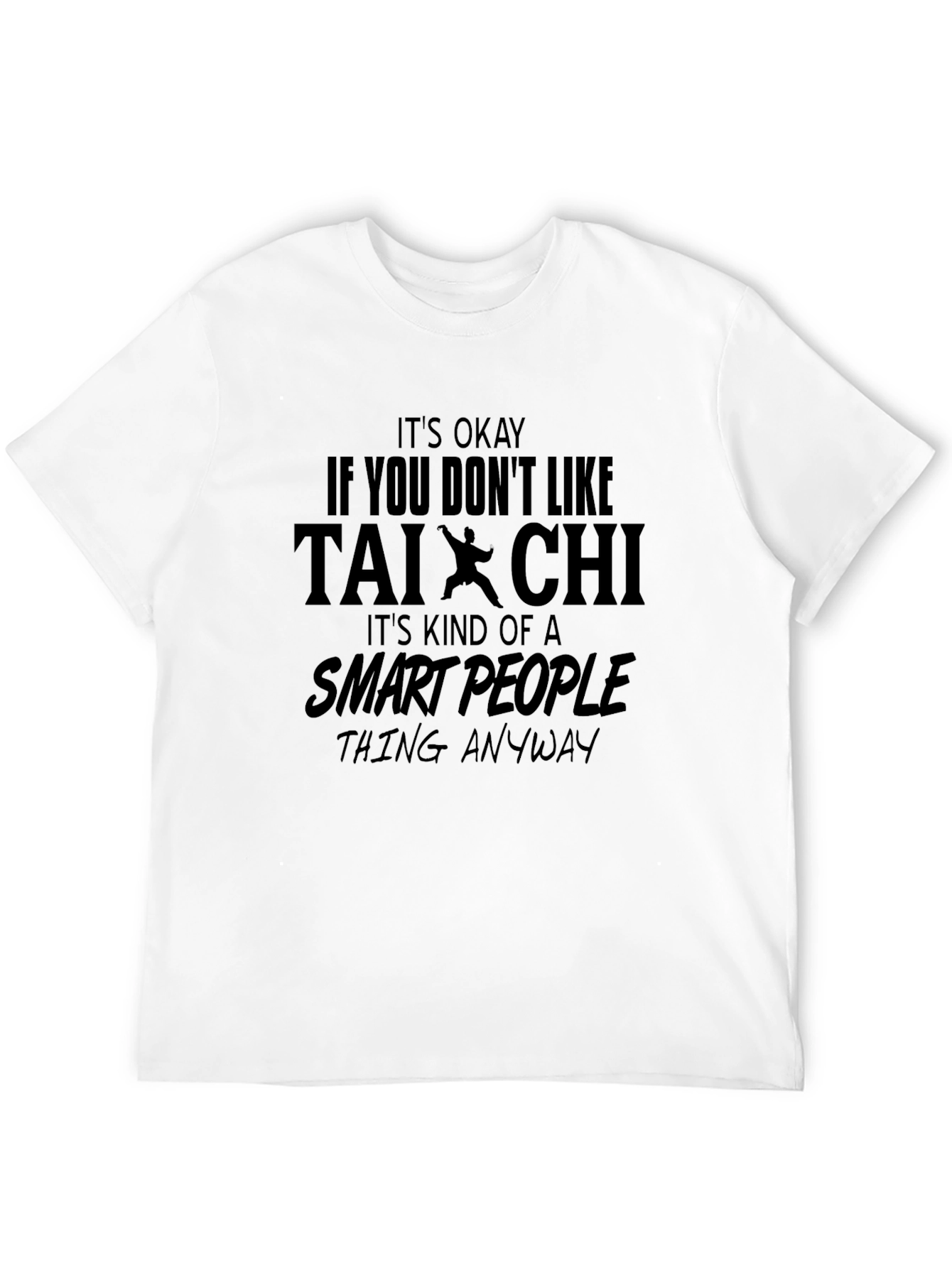 Tai Chi Smart People T-Shirt