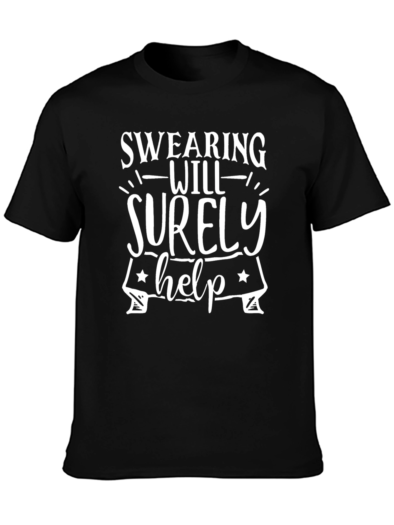 Swearing Will Surely Help Graphic T-Shirt