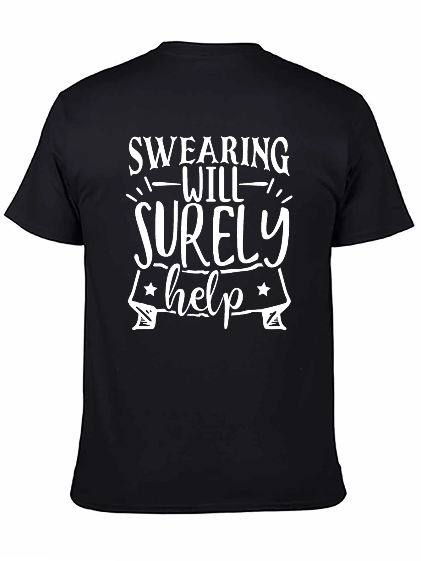 Swearing Will Surely Help Graphic T-Shirt