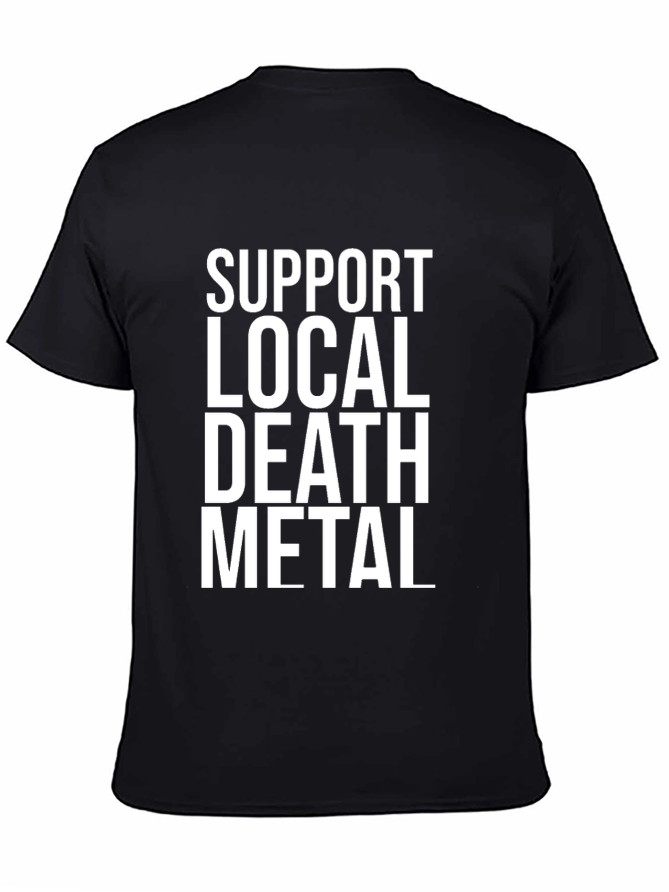 Support Local Death Metal T-Shirt - Black