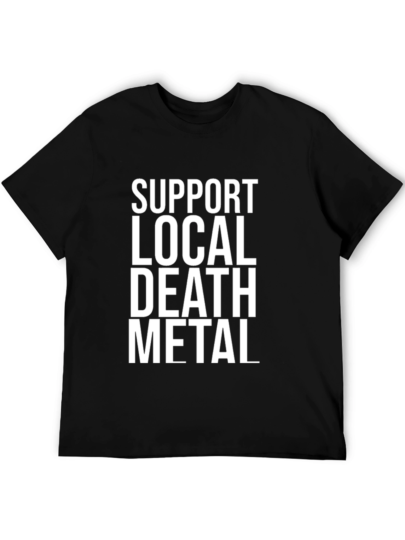 Support Local Death Metal T-Shirt - Black