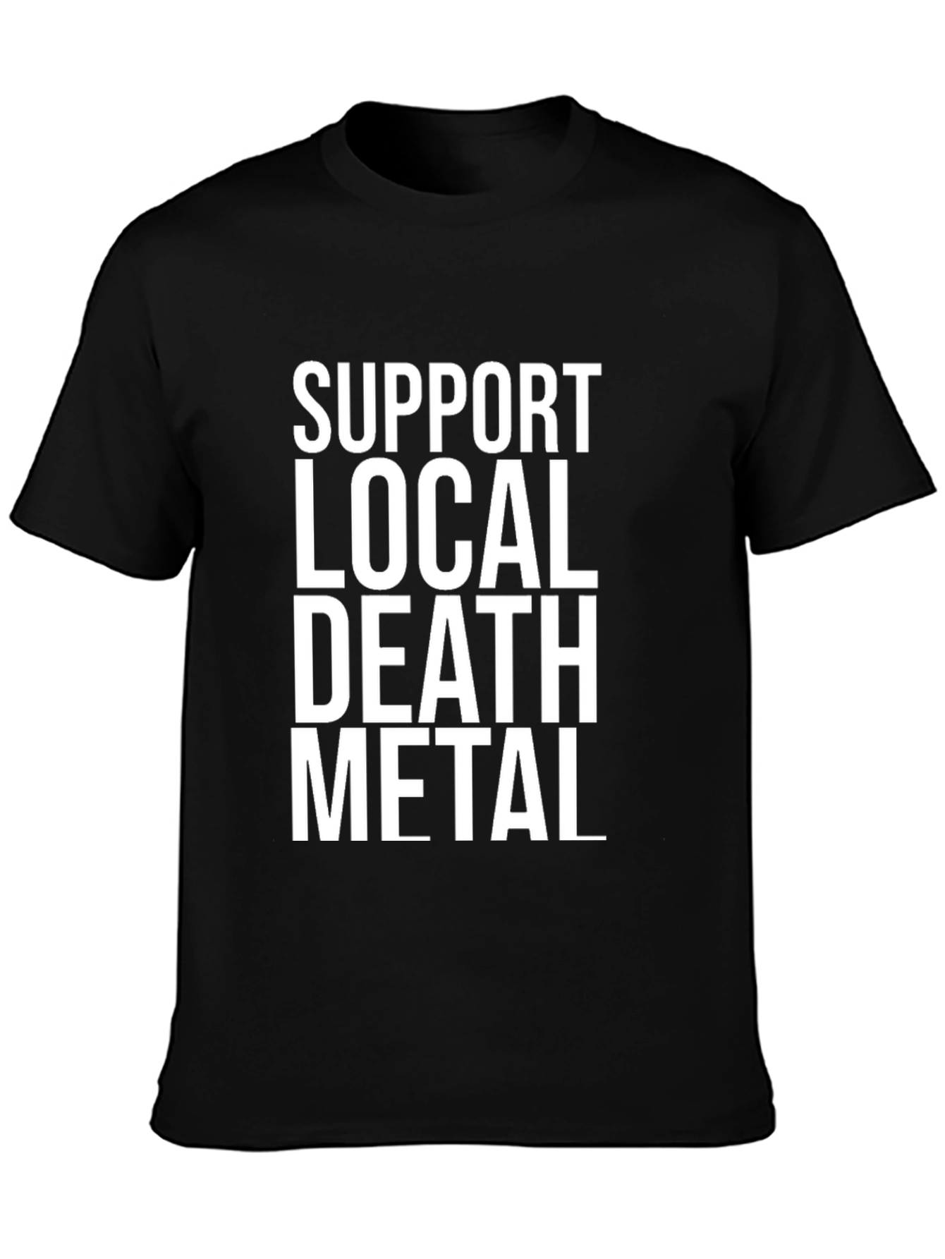 Support Local Death Metal T-Shirt - Black