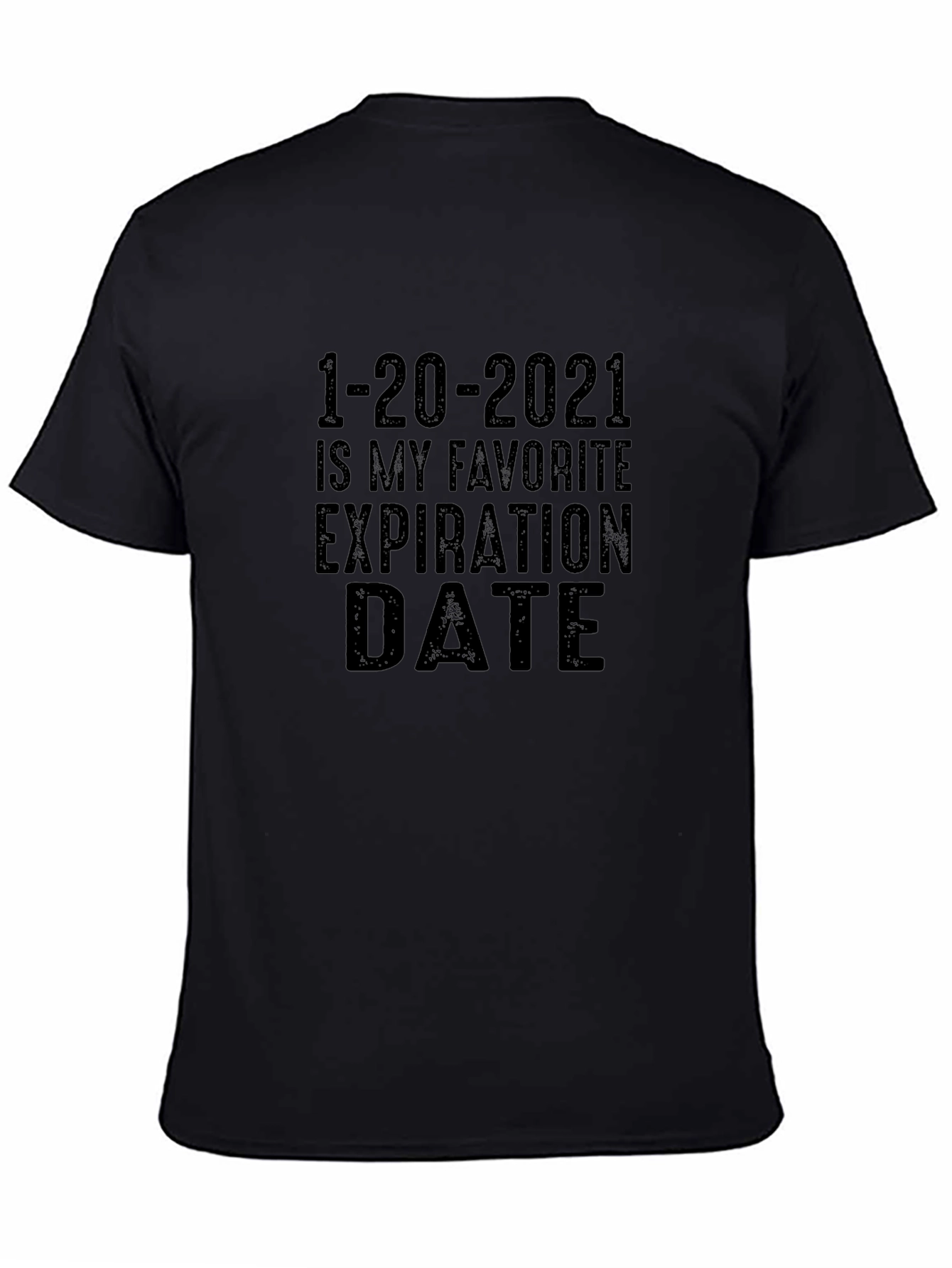1-20-2021 Expiration Date Graphic Tee